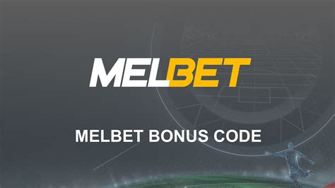 melbet free bet promo code|Melbet Promo Code: €100 (Valid July 2024) .